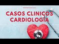 Casos clínicos de Cardiologia | Pasa el ENARM a la primera | Dr Treviño