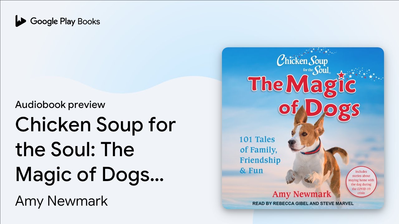 Chicken Soup for the Soul: The Magic of Dogs:… by Amy Newmark ...