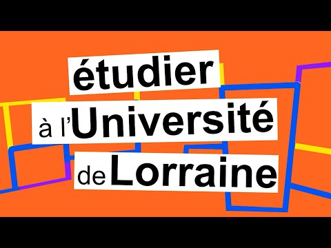 Étudier à l'Université de Lorraine  - Véronique Chloup
