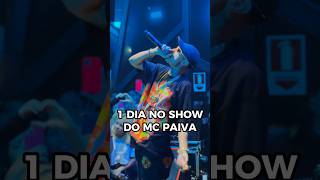 UM DIA NO SHOW DO MC PAIVA #mcpaiva #show