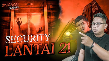 LANTAI 12 BERLANJUT?? SATPAM INI JAGA MALAM SENDIRIAN DI LANTAI 21!! #OMMAMAT