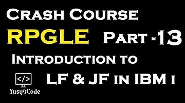Crash Course RPGLE - Part 13 | Intro to LF & JF in IBM i | yusy4code