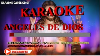 Video thumbnail of "KARAOKE ANGELES DE DIOS"