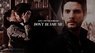 alina and the darkling | don't blame me