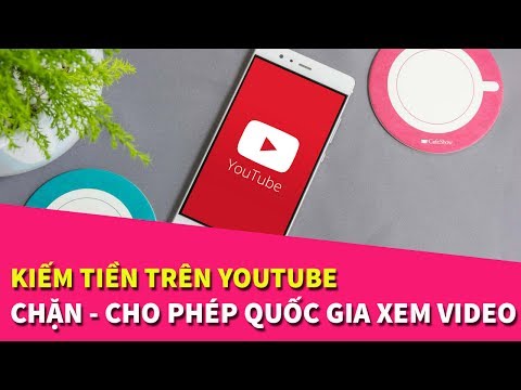 Cách chặn hoặc cho phép quốc gia xem video trên kênh của bạn mới nhất 2023