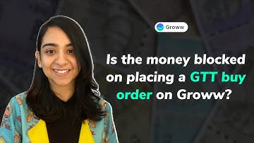 Is the money blocked on placing a GTT buy order on Groww? (English)