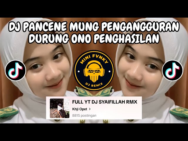 DJ PANCENE MUNG PENGANGGURAN DURUNG ONO PENGHASILAN 🎶 DJ PENGANGGURAN MASDDDHO VIRAL TIKTOK 2024 class=