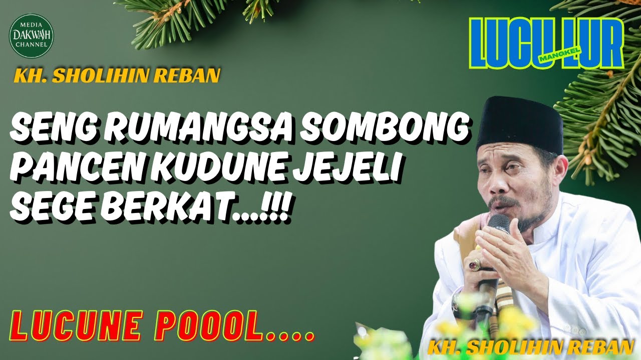 Lucu Tapi Ngena! Ceramah KH. Sholihin Reban Lucu😂