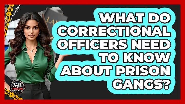 What Do Correctional Officers Need To Know About Prison Gangs? - Jail & Prison Insider