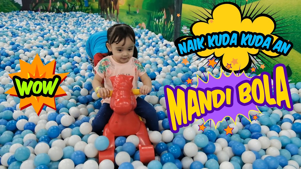 Anak kecil Mandi Bola naik Kuda dan Serodotan - YouTube
