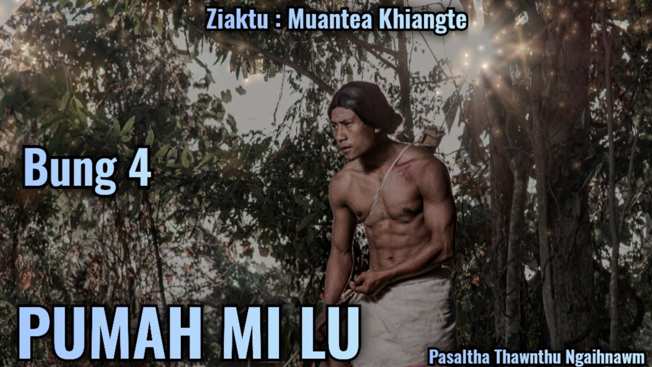 Pumah Mi Lu | Hlawm 4 | Ziaktu : Muantea Khiangte