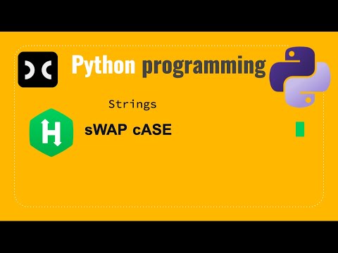 ভিডিও: Python এ Swapcase () কি করে?