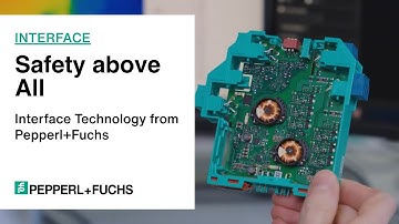 Safety above All. Interface Technology from Pepperl+Fuchs