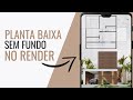 PLANTA BAIXA SEM FUNDO NO RENDER I Template SketchUp