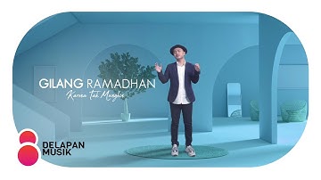 Gilang Ramadhan - Karena Tak Mungkin (Official Music Video)