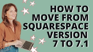 How to move your website from Squarespace version 7 to 7.1