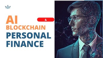 Personal Finance and Banking: AI and Blockchain
