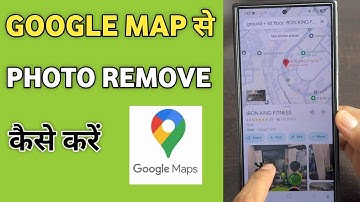 Google map se photo kaise hataye | remove photos from google maps