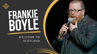 Frankie Boyle: Welcome to Scotland | Audio Antics