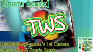 [Sparta Remix] TheWindowsSpartan