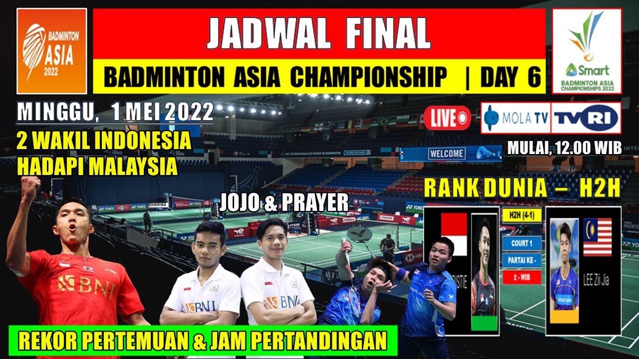 JADWAL FINAL BADMINTON ASIA CHAMPIONSHIP 2022 LIVE TVRI ~ 2 WAKIL INDONESIA HADAPI MALAYSIA