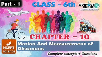 NCERT CLASS 6th || CHAPTER- 10  -  Motion and Measurement of Distances  Part- 1 #curious_minds cbse