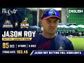 Jason Roy 85 (52) Highlights 🔥 | Karachi Kings vs Peshawar Zalmi | PSL