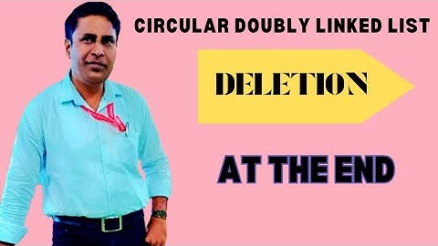 Circular Doubly Linked List - Deletion at the End | Data Structure