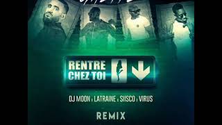 DJ Moon feat. Latraine, Siisco & Virus - Rentre Chez Toi (Dj Ghett's Remix)