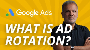 Google Ads Ad Rotation - What Is Ad Rotation In Google Ads?