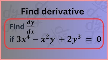Implicit Differentiation: Step-by-Step Guide| Find 𝑑𝑦/𝑑𝑥   if 〖3𝑥〗^4−𝑥^2 𝑦 +〖2𝑦〗^3  = 0