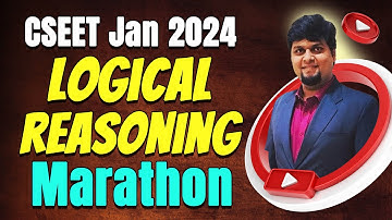 FREE CSEET Logical Reasoning Brahmastra Marathon Revision for Jan 2024 | Full Syllabus in 1 Day
