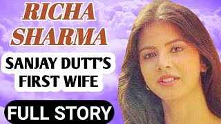 Sanjay Dutt first wife biography || Richa Sharma Dutt