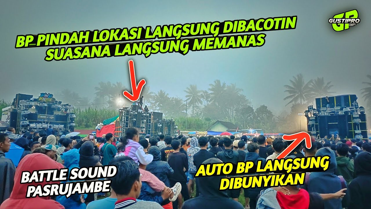BP pindah lokasi langsung dibacotin auto dibunyikan battle pasrujambe