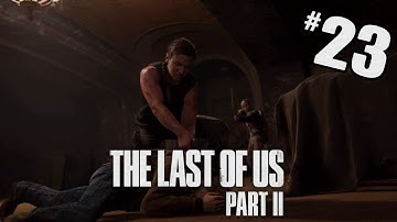CONFRONTATION | The Last of Us: Part II - Part 23
