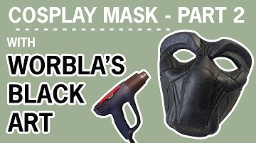 Cosplay Mask Tutorial - Part 2