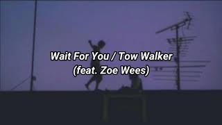 Wait For You • Tom Walker (feat. Zoe Wees) • Sub Español