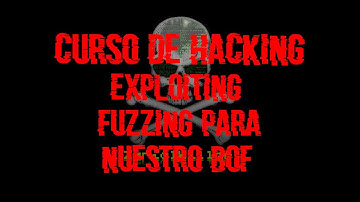63- #Exploiting #Fuzzing a la aplicación | Curso de Ethical Hacking, Seguridad Ofensiva y PT