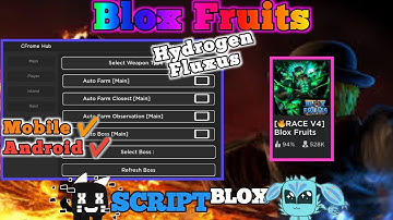 BLOX FRUITS Script Mobile UPDATE RACE V4 Auto Farm | Auto DF Mastery | Auto Trial Human & More