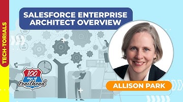 Salesforce Enterprise Architect Overview with Allison