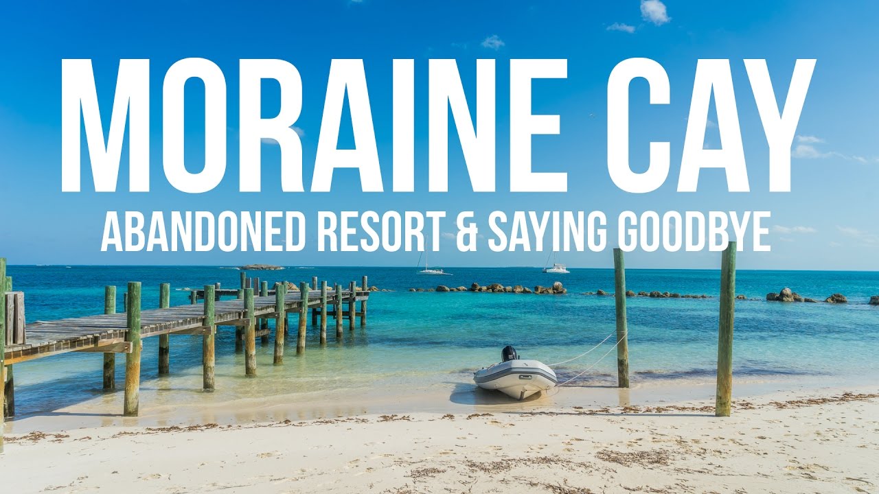 Moraine Cay – Abandoned Resort & Saying Goodbye (Sailing Curiosity)
