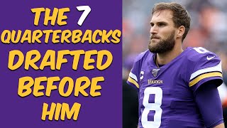 Who Were The 7 Quarterbacks Drafted Before Kirk Cousins? Where Are They Now?