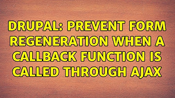 Drupal: Prevent form regeneration when a callback function is called through ajax (2 Solutions!!)