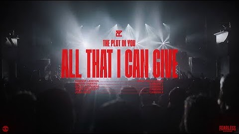 The Plot In You - All That I Can Give (Live From The Palladium)
