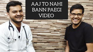 Behind The Scenes | Aaj To Nahi Bann Paegi Video