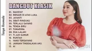 DANGDUT KLASIK 'DAHSYAT - MENARI DI ATAS LUKA' | FULL ALBUM TASYA ROSMALA | TERPOPULER 2024