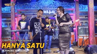 HANYA SATU - DIFARINA INDRA FT FENDIK ADELLA - OM ADELLA (KARAOKE)