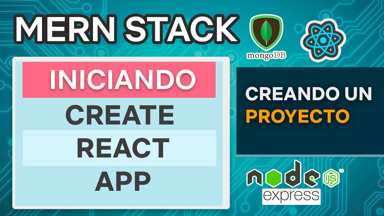 MERN Stack 2 - Nuevo proyecto con Create React App Mongo DB Express ...