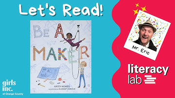 Read Aloud with Mr. Eric - Be A Maker by Katey Howes
