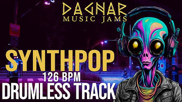 Synthpop - Drumless Track | 126 BPM | No Drums | Backing Track Jam For Drummers